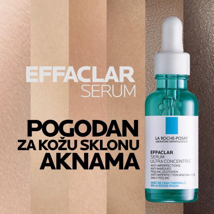 LA ROCHE-POSAY EFFACLAR ULTRA KONCENTRIRANI SERUM ZA KOŽU SKLONU AKNAMA U ODRASLOJ DOBI